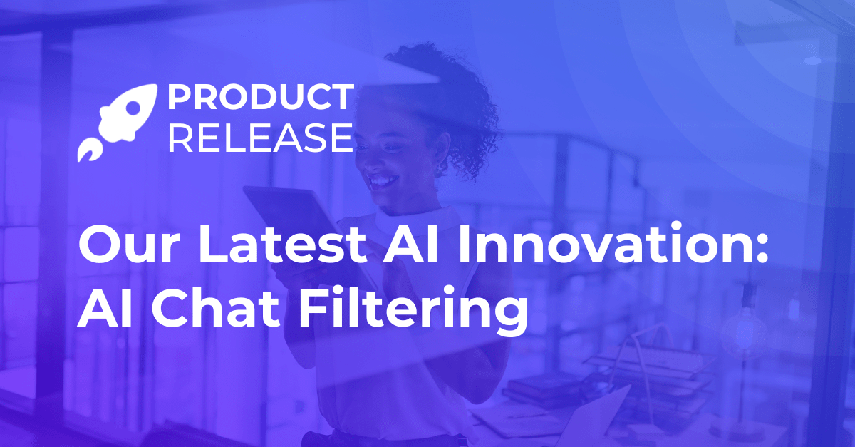 Our Latest AI Innovation: AI Chat Filtering